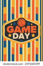 Game Day. Basketball playoff in March. Sport party in United States. Final games of season tournament. Professional team championship. Ball for basketball. Sport poster. Vector