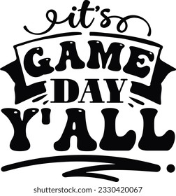 Es ist der "Game Day Y’all"; Bester SVG Design Sellar