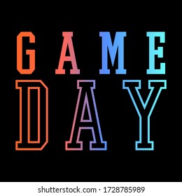 Game day gradient colorful,Graphic design print t-shirts sport fashion,vector,poster,card