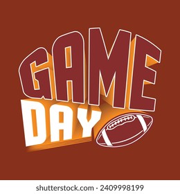 Game Day Typography T Shirt Design. Vintage, Handmade, Calligraphy, Vector, Illustration Silhouette.