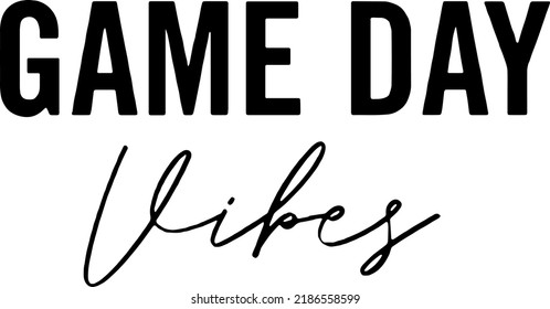 Game day vibes Design, Sports Mom, Sports Mama, Football Mom, Basketball, Cut File for Cricut, Typography