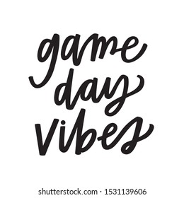 Game Day Vibes hand lettering