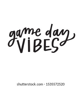 Game Day Vibes hand lettering