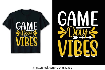 game day vibes t shirt design
