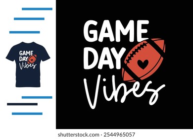 Game day vibes t shirt design