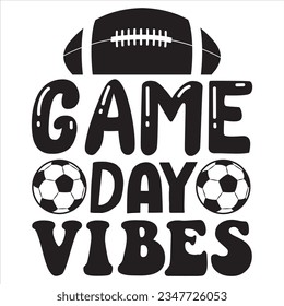 Game Day Vibes t-shirt design vector file