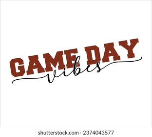 Game Day Vibes T-Shirt, Football Logo, Football Quote, Football Saying, Sports T-Shirt, Sports Numbers, Funny T-Shirt, Cut File For Cricut Silhouette