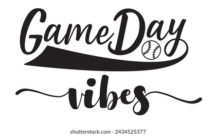 Game day vibes. Vector text graphic illustration. Black and white design. Sport quote - game day vibes. Typography sport poster.