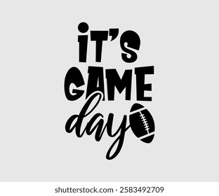 It’s Game Day Y'all, Mom Quotes, Quotes about Mother, funny mom design, Mothers Day Design, Mother's day typographic t shirt design