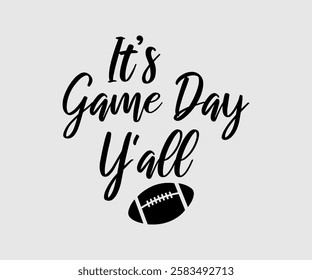 It’s Game Day Y'all, Mom Quotes, Quotes about Mother, funny mom design, Mothers Day Design, Mother's day typographic t shirt design