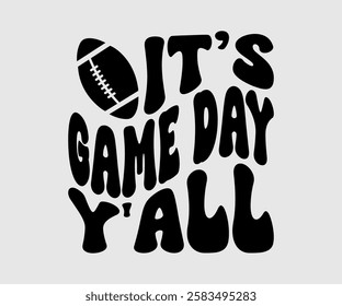 It’s Game Day Y'all, Mom Quotes, Quotes about Mother, funny mom design, Mothers Day Design, Mother's day typographic t shirt design