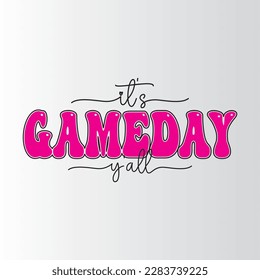 It's Game Day Y'all T Shirt Design, Vector File 