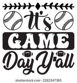 It's Game Day Y'all t-shirt design vector file