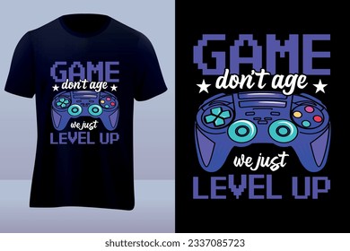 Game dont age Gaming tshirt design