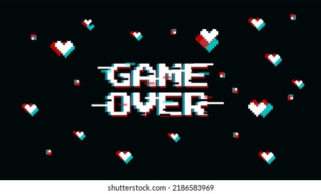 Game finish vector illustration. Black background with text game over, hearts  and pixels in glich error style for losed games. Template banner for website, poster or stream. 