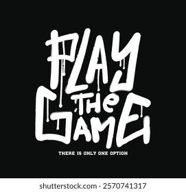 Game gamer sports concept motivational grunge quote slogan text typography. Vector illustration design.