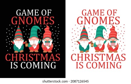 Game Of Gnomes Christmas Is Coming, Christmas T-shirt, Printable T-shirt, Vector File, Christmas Background, 
Poster