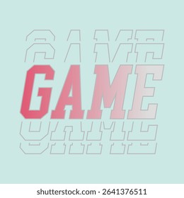 GAME, Graphic design print sports t-shirt fashion, illustration, vector, posters, cards, stickers, mug