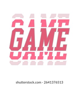 GAME, Graphic design print sports t-shirt fashion, illustration, vector, posters, cards, stickers, mug