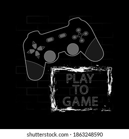 Game joystick on background of bricks and text play to game. Vector illustration. Modern t-shirt design.