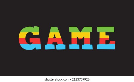 GAME. kids colorful  t shirt design vector.  Design template for t shirt lettering, typography, print, poster, banner, gift card, label sticker, flyer, mug