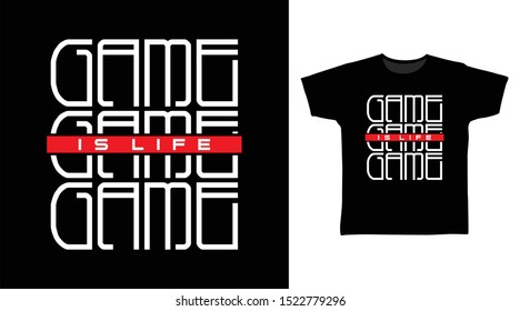 Game is life stylish t-shirt and apparel trendy design with simple typography, good for T-shirt graphics, poster, print and other uses.