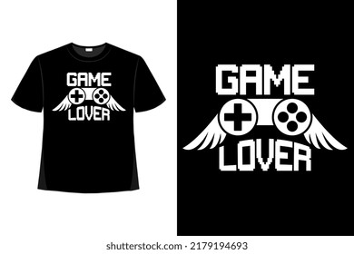 Game Lover Tshirt Good For Clothes, Greeting Card, Poster, And Mug Design.