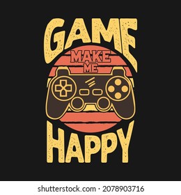 Game make me happy typography gaming t shirt design bundle