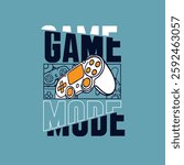 Game Mode joystick typography vector graphic tee print design