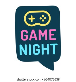 Game night. Vector hand drawn speech bubble, icon, sticker, badge, mark illustration on white background.