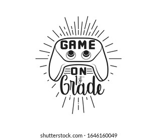 Game On 1st Grade. Printable vector file