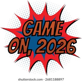 GAME ON, 2026 - Gráfico de burbuja de discurso de explosión de estilo de cómic