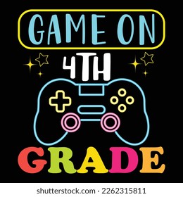 Game On 4TH Grade, Happy back to School Day Shirt Printvorlage, Typografie Design für Kindergarten Pre-k Pre-School, letzter und erster Schultag, 100 Tage Schulhemd