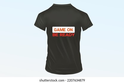 Game on be ready tshirt design