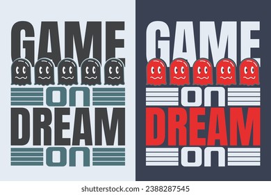 Game On Dream On, Gamer Boy Shirt, Funny Gamer Tee, Gamer Gifts, Gifts for Boy, Gaming Gifts for Dad