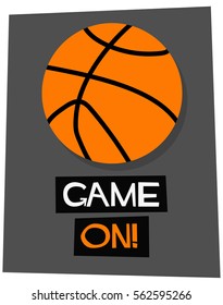 Game on! (Flat Style Vector Illustration Basketball Poster Design)