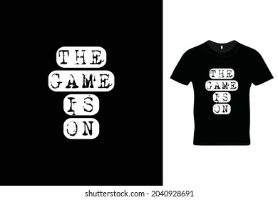 The game is on t shirt design