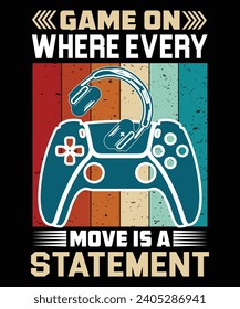 Game On Where Every Move Is A Statemen