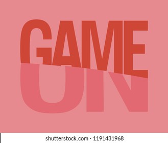GAME ON,graphic illustration vector print and print t-shirt,active wear