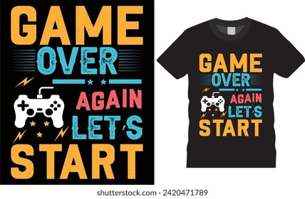 Game over again let's start, typography,template quotes  vector t-shirt design,Colorful best gaming t shirt desing Stylish t-shirt and apparel design ready for print poster, banner,mug, stickers,pod
