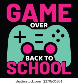 Game Over Back To School, 100 days, school, teacher, 100 days of school, kindergarten, student, back to school, funny, kids, 100 days brighter, 100 days teacher, education, preschool, first day of sch