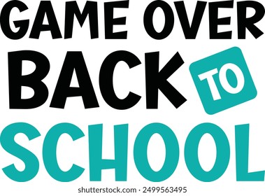 Game over back to school