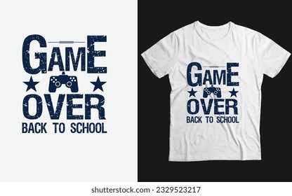 Game over Back to School , school shirt vector design