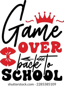 Game over back to school svg ,Teacher svg Design, Back to school svg design