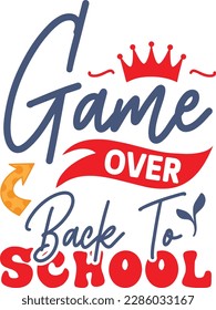 Game over back to school svg ,Teacher svg Design, Back to school svg design