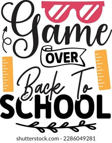 Game over back to school svg ,Teacher svg Design, Back to school svg design