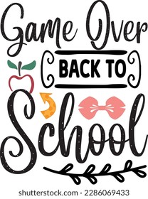 Game over back to school svg ,Teacher svg Design, Back to school svg design