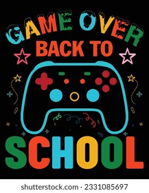 Game Over Back To School T shirt Print Template