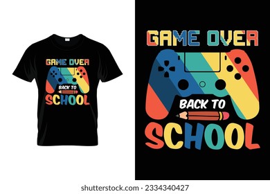 Game Over Back To School Back to school t shirt design vector Print Template. Welcome Back to School T-shirt Design My First Day of School Shirt.