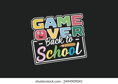 Game over back to school t shirt design